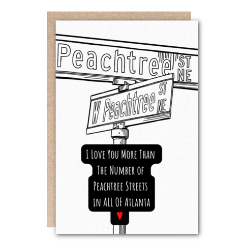 I Love You More Than All The Peachtree Streets In Atlanta Card