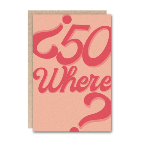 Wholesale-Birthday-50 Where? Birthday Card