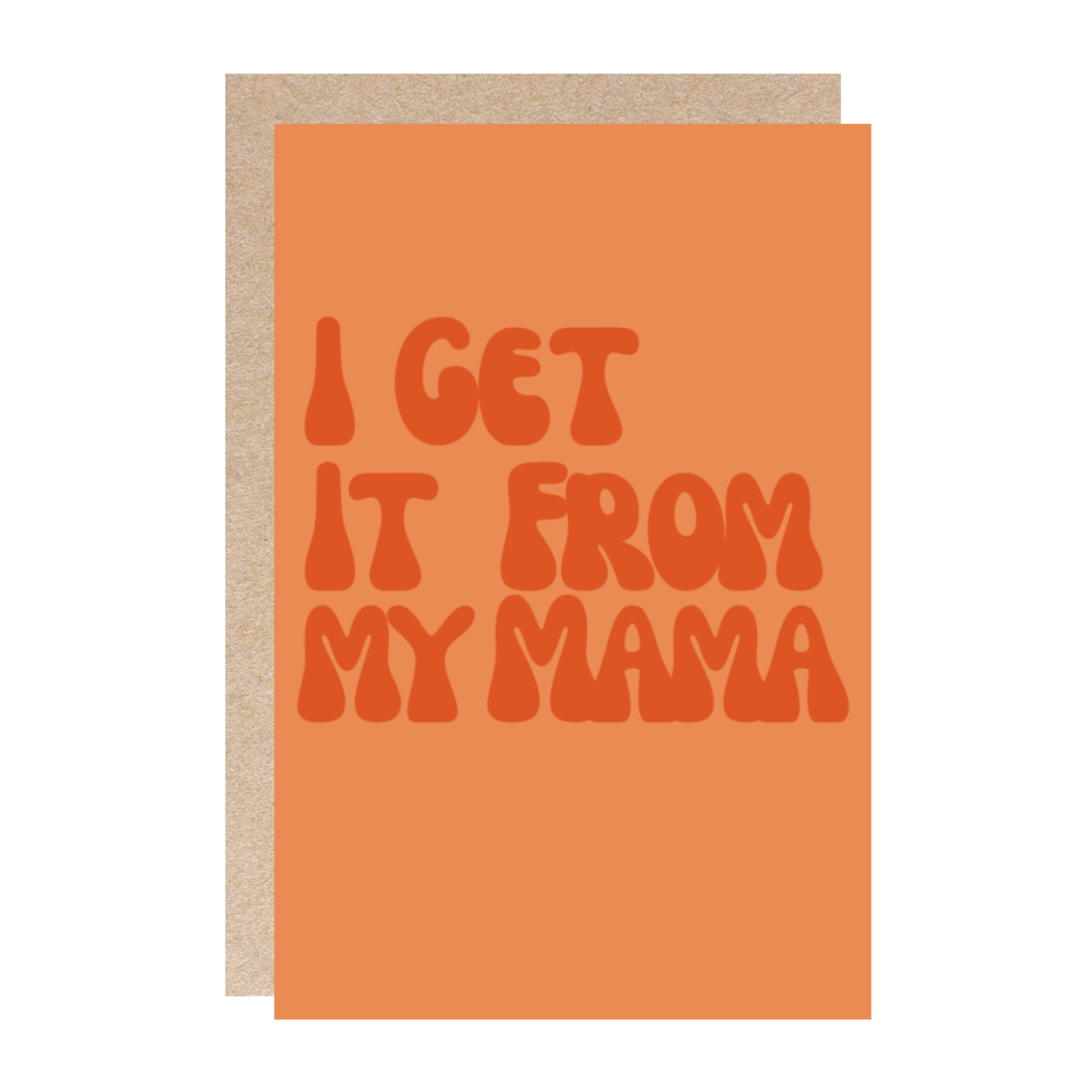Wholesale-Mother's Day-I Get It From My Mama Card