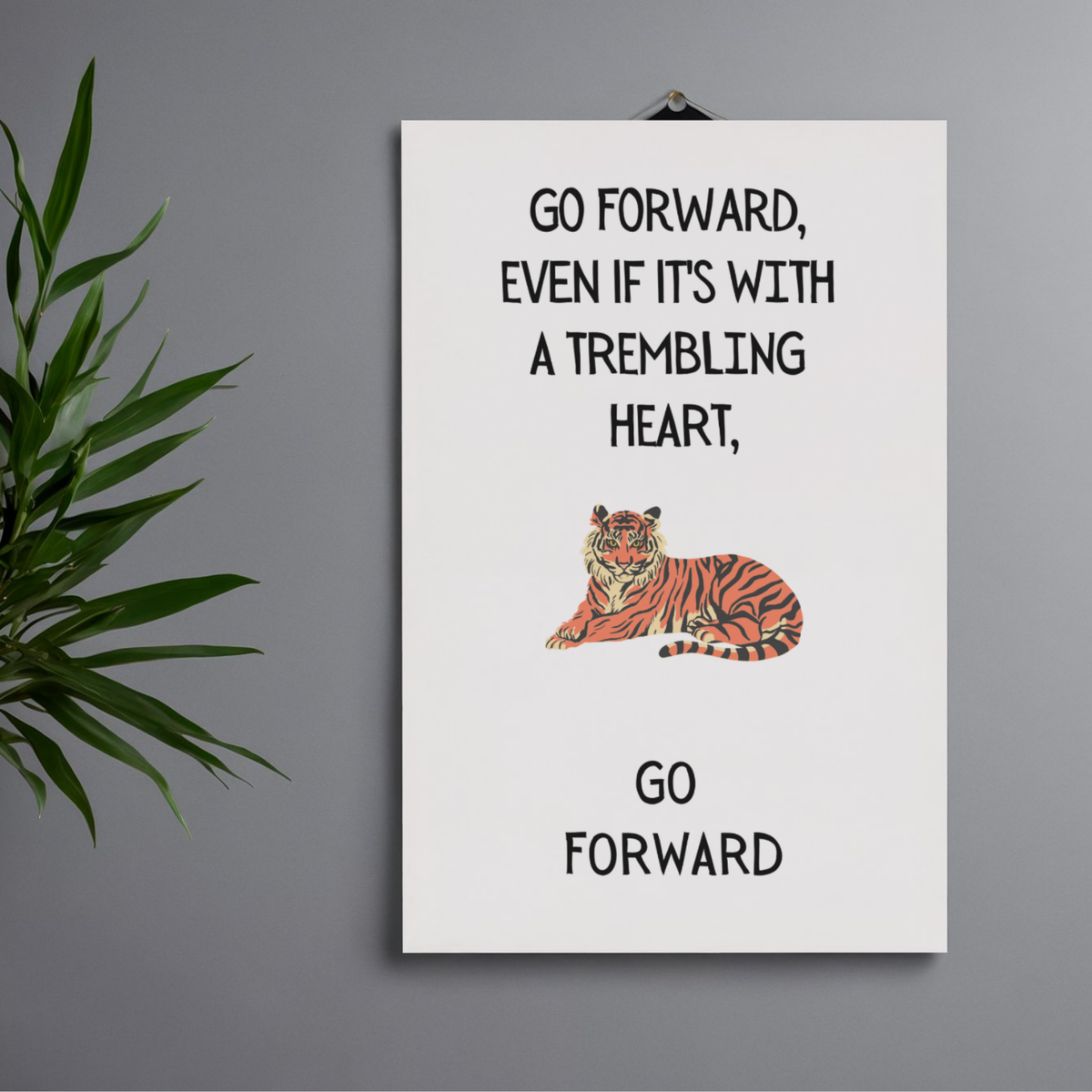 "Go Forward" Tiger Print