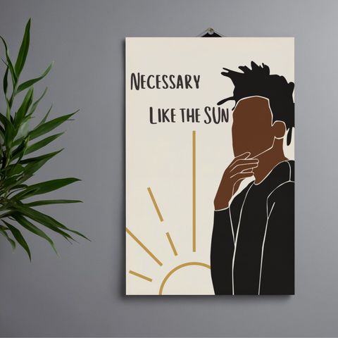 Necessary Like the Sun Art Print