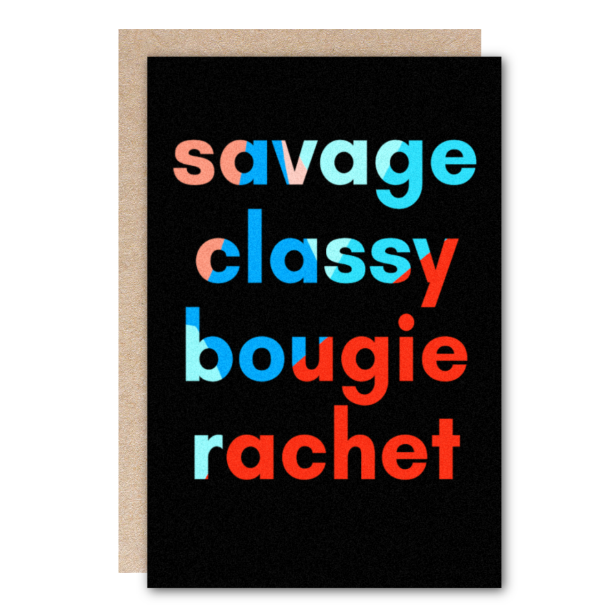 Wholesale-Birthday-Savage, Classy, Bougie, Ratchet Card