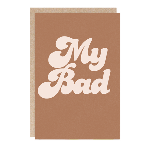 Apology Greeting Card- My Bad