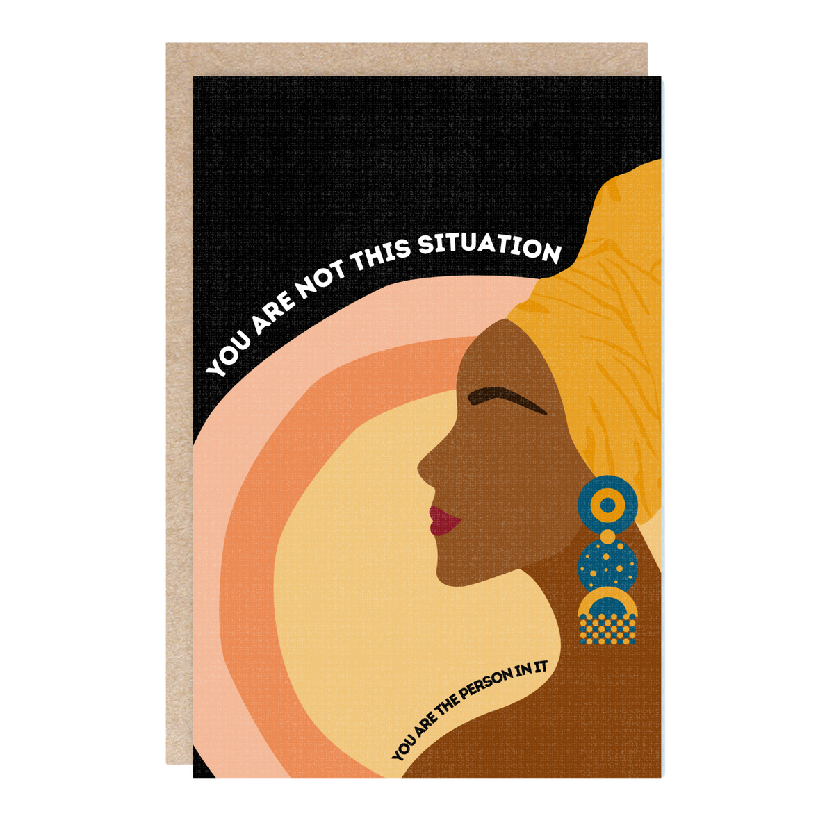 Sympathy Greeting Card - You Are Not The Situation