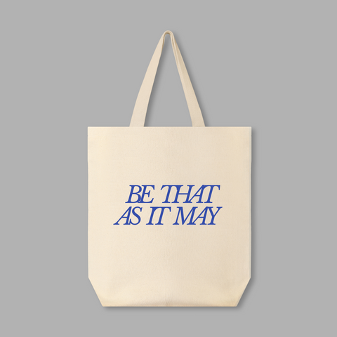 Canvas Tote Bag– 100% Cotton, Eco-Friendly - Be That As It Day Market Bag