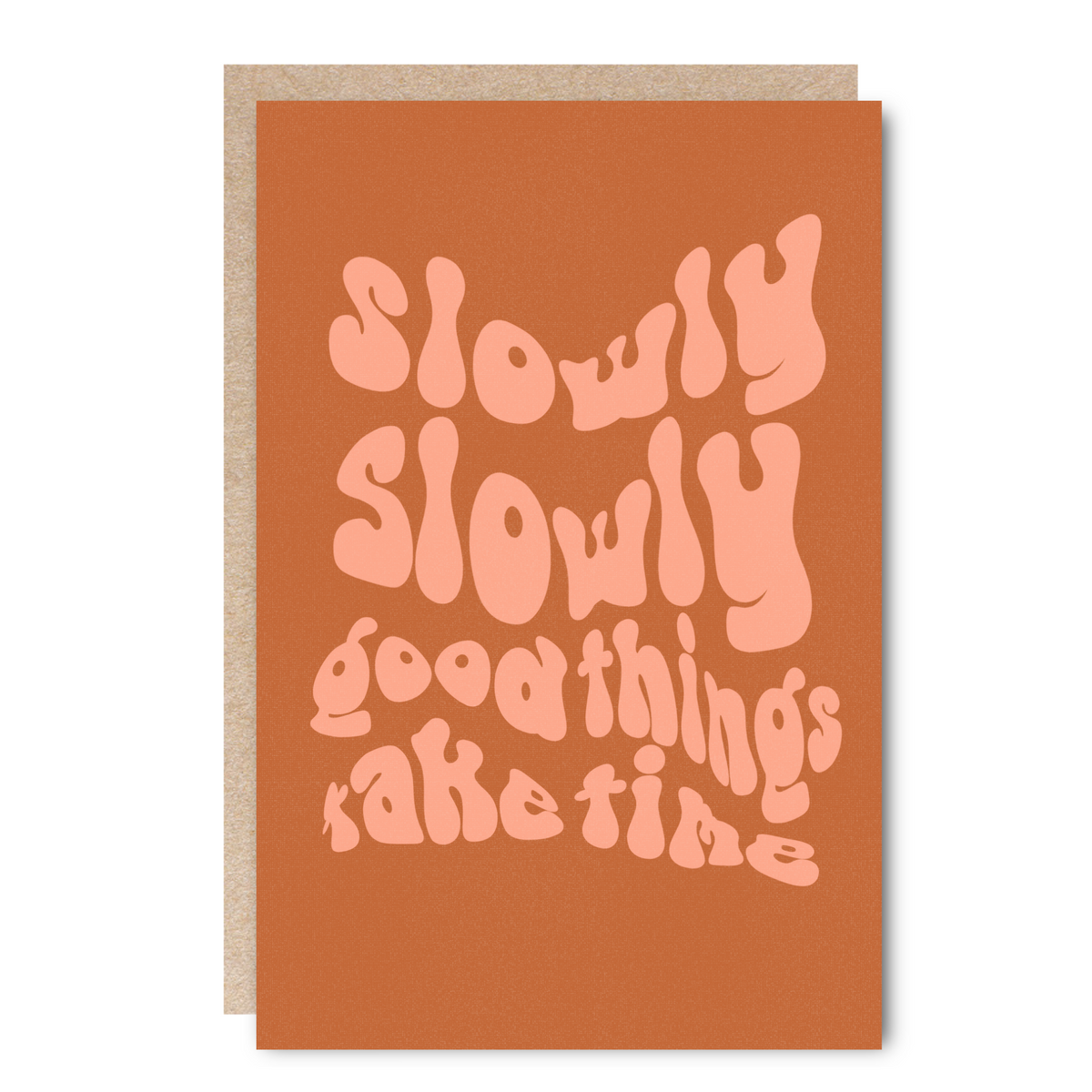 Thinking of You Greeting Card - Slowly, Slowly
